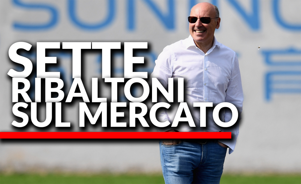 Inter News - Sette ribaltoni possibili