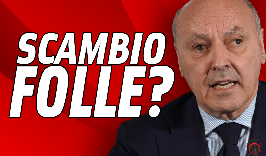 Inter News, Marotta valuta uno scambio folle