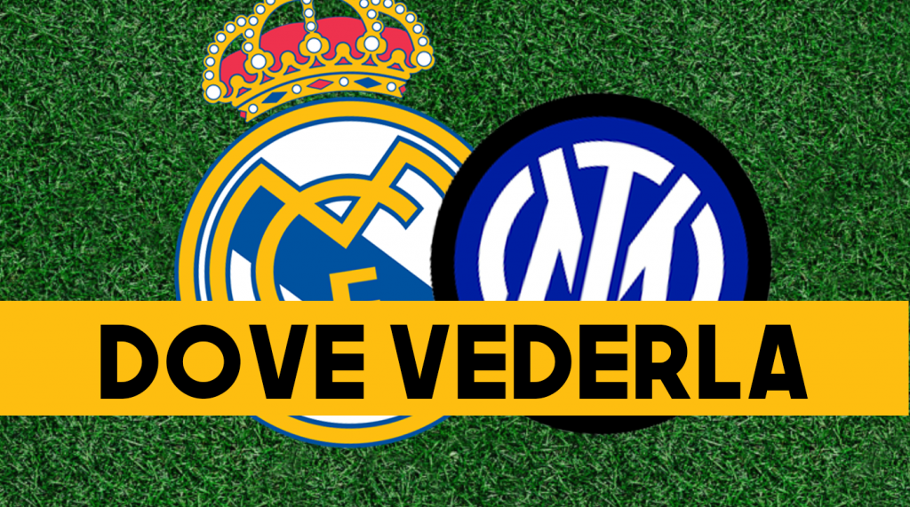 Real Madrid-Inter, streaming