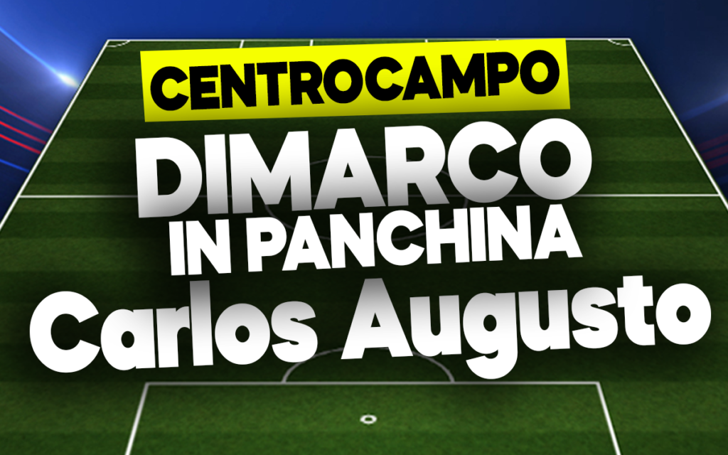 Dimarco e Carlos Augusto