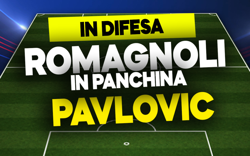 Romagnoli e Pavlovic