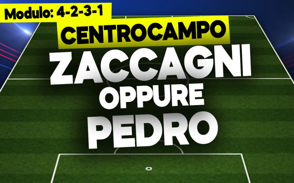 Zaccagni o Pedro