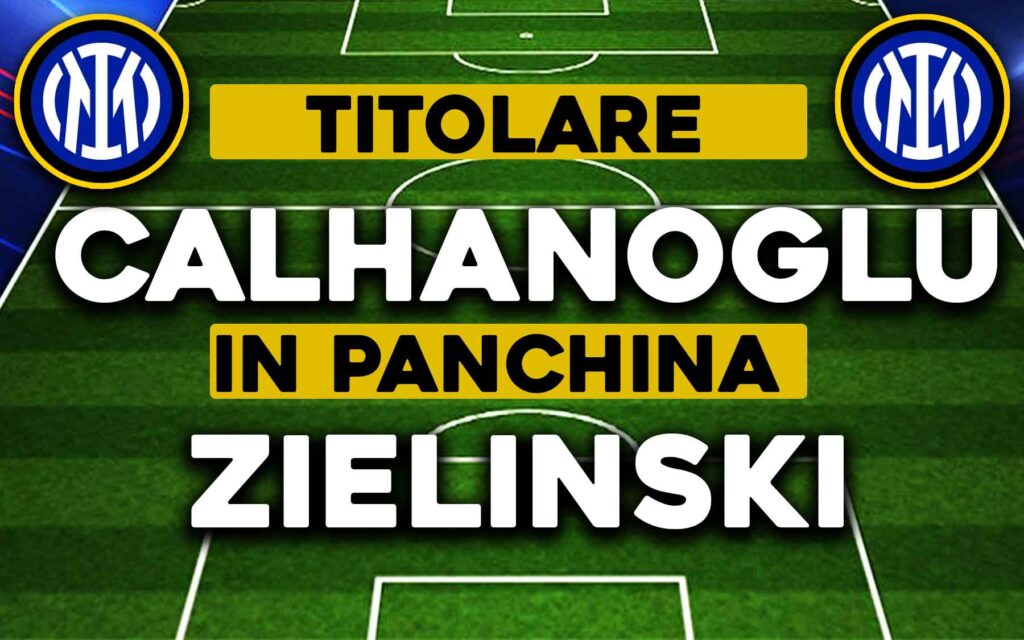 Calhanoglu e Zielinski