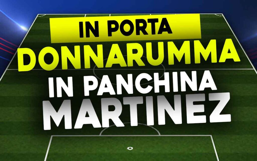 Donnarumma e Martinez