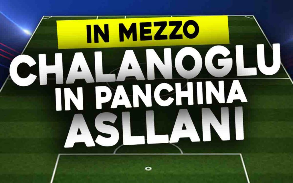 Calhanoglu e Asllani