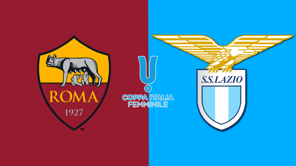 LIVE Women | Roma-Lazio Coppa Italia